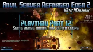 Empyrion Galactic Survival - Anvil server Reforged Eden 2 Playthru Part 12