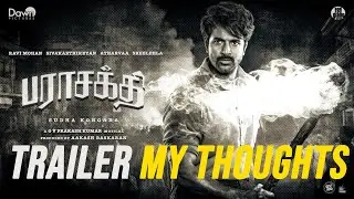 Parasakthi Trailer My Thoughts | Sivakarthikeyan | Sudha Kongara | Ravi Mohan | GV Prakash| Atharvaa