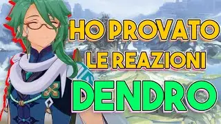 scopriamo le REAZIONI DENDRO | GENSHIN IMPACT ITA