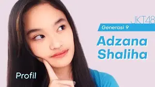 JKT48 9th Generation Profile: Adzana Shaliha