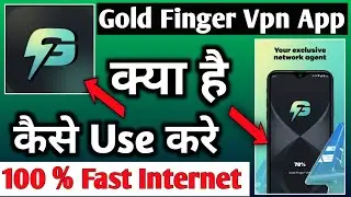 Gold Finger Vpn App | Gold Finger Vpn App Kaise Use Kare | How To Use Gold Finger Vpn App |