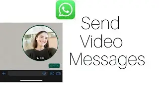 How to Send Video Messages on WhatsApp | WhatsApp New Update | Video Messages