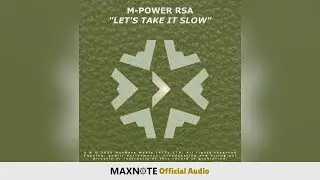 M-Power RSA - Let's Take It Slow (Official Audio)