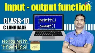 Input Output function in C | printf () Vs scanf() | हिंदी में