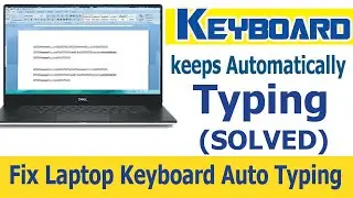 Keyboard keeps Automatically Typing on its own Solved 100% | How to Fix Laptop Keyboard Auto Typing