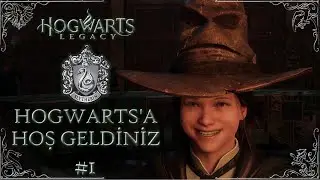 HOGWARTS'A HOŞ GELDİNİZ! | Hogwarts Legacy #1