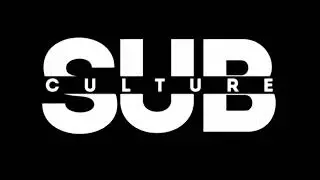 SUBCULTURE - Subculture (Entrance Theme)