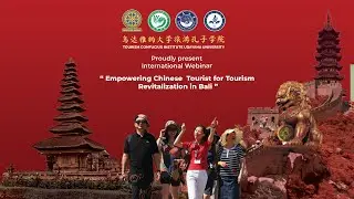International Seminar “Empowering Chinese Tourists for Tourism Revitalization in Bali”