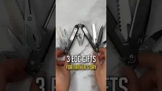 3 EDC Gifts for Father's Day