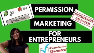 Permission Marketing For Entrepreneurs