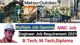 Metso:Outotec Job Vacancy | Mechanical Engineer Job Vacancy  | Fresher Job | B.Tech,M.Tech,Diploma