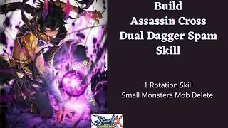Ragnarok X | Rox : Assassin Cross Dual Daggers Spam Skills Build