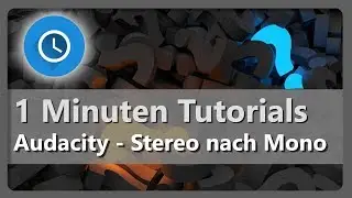 Audacity - Stereo nach Mono konvertieren