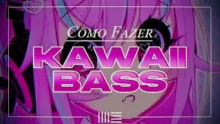 COMO FAZER KAWAII BASS (música fofa anime *-*) - Tutorial PT-BR