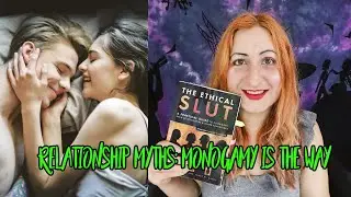 Relationship Myths Debunked I Long Term Monogamous Relationships are the ONLY ones that are valid