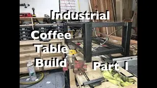 Industrial Coffee Table Build // Welding The Steel Framed Coffee Table Project // Part 1