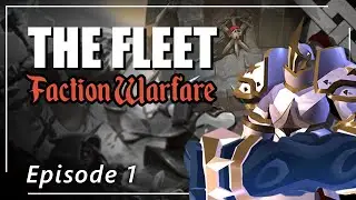 The Fleet - Faction Warfare - Episode 1