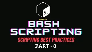 Mastering Bash Scripting: Best Practices for Efficient and Reliable Scripts 