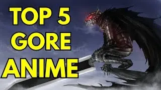 Top 5 Gore Anime