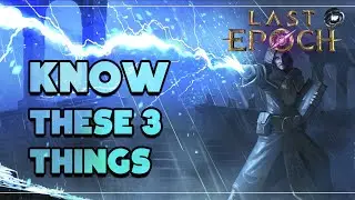 3 Things EVERY Beginner Should Know When Starting Last Epoch