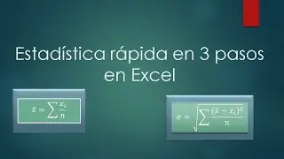 ESTADÍSTICAS RÁPIDAS EN EXCEL (Estadística descriptiva en 3 pasos)