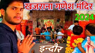 खजराना गणेश मंदिर इन्दौर | Exploring Khajrana Ganesh Mandir in Indore, India (2024)