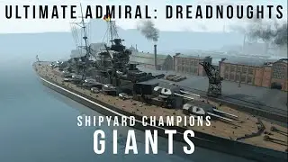 Giants - Shipyard Champions - Ultimate Admiral Dreadnoughts