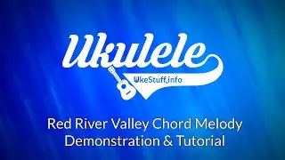 Red River Valley Chord Melody Demonstration and Tutorial