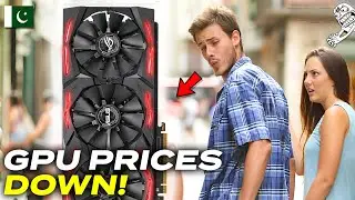 Graphics Card Prices Are Going Down | GPU Prices Down in Pakistan | GPU Prices [2025]