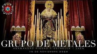 GRUPO DE METALES PIEDAD & ESTRELLA | Triduo a María Stma. de la Estrella, Jaén | 15 noviembre 2024