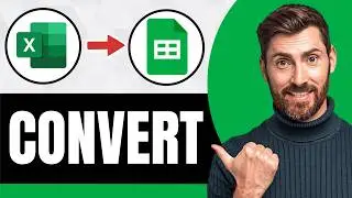 How To Convert Excel to Google Sheet [NEW 2026 Guide]