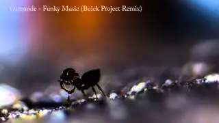 Outmode - Funky Music (Buick Project Remix)