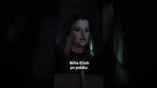 Billie Eilish po polsku - What was I made for