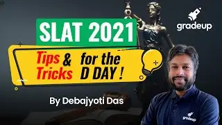 One Day to SLAT 2021 !! Last Minute Tips with Do’s & Don’ts for the Exam Day | SLAT 2021 | Gradeup