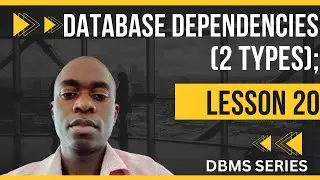 DBMS LESSON 20:Mastering Database Dependencies: Understanding Functional and Transitive Dependencies