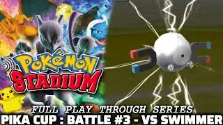 PIKA CUP | BATTLE 3 | VS SWIMMER | POKEMON STADIUM N64 FULL GAME PLAYTHROUGH SERIES #POKEMONSTADIUM