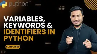 Variables, Keywords & Identifiers in Python | The Complete Python Course  | Python Tutorial