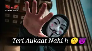 Teri Aukaat Nahi h | Attitude Boy Status | Attitude Shayari Whatsapp Status 2022 | MS Farsi status
