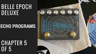 Belle Epoch Deluxe: Out of The Box 5 of 5 Echo Program Tips