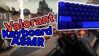 Keyboard ASMR - Valorant Spike Rush