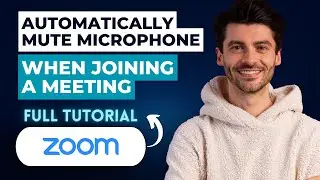 How to Automatically Mute Microphone when Joining a Zoom Meeting [2026 Guide]