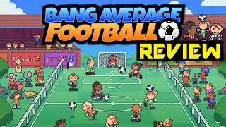 BANG AVERAGE FOOTBALL | An Honest Indie Sports RPG REVIEW