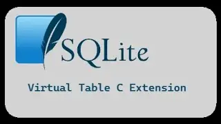 Sqlite Virtual Table C Extension
