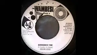 Knowledge - Borrowed Time (Wambesi)