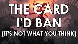 The Card I Would Ban in Standard (It's Not The One You're Thinking Of) | Mtg