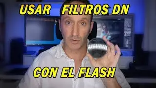 USO FILTROS DN CON EL FLASH