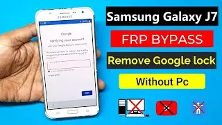 Samsung Galaxy J7 (SM J700) FRP Unlock or Google Account Bypass || Without PC 2024