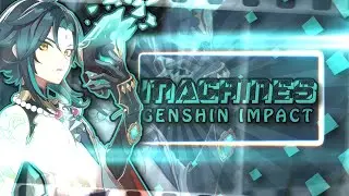 [AMV/GMV] Genshin Impact  - MACHINES