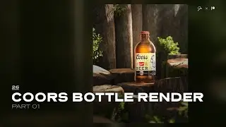 Coors Bottle Render Breakdown   Part 01