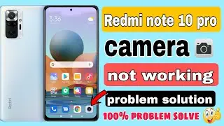 redmi note 10 pro camera not working | redmi note 10 pro selfie camera not working